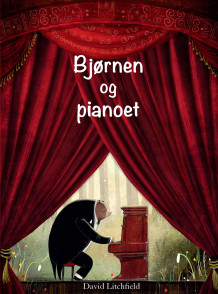 Bjørnen og pianoet av David Litchfield (Innbundet)