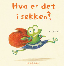 Hva er det i sekken? av Sang-Keun Kim (Innbundet)