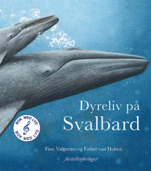 Dyreliv på Svalbard av Finn Valgermo (Innbundet)