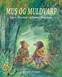 Mus og Muldvarp av Joyce Dunbar (Innbundet)
