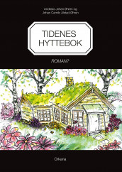 Tidenes hyttebok av Johan Camilo Alstad-Øhren og Andreas Johan Øhren (Innbundet)