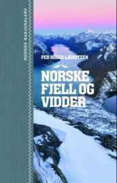 Norske fjell og vidder av Per Roger Lauritzen (Ebok)
