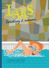 Lars lærer seg å svømme av Katarina Ekstedt (Innbundet)