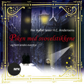 Piken med svovelstikkene av H.C. Andersen (Lydbok-CD)