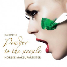 Powder to the people av Igor Meyer (Innbundet)