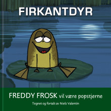 Freddy frosk vil være popstjerne av Niels Valentin (Innbundet)