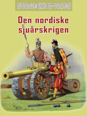 Den nordiske sjuårskrigen av Per Erik Olsen (Ebok)