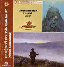Truyen co tich dan gian na uy = Norske folkeeventyr av Peter Christen Asbjørnsen og Jørgen Moe (Lydbok-CD)