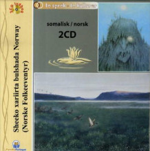 Sheeko xariirta bulshada Norway = Norske folkeeventyr av Peter Christen Asbjørnsen og Jørgen Moe (Lydbok-CD)