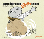 Albert Åberg med styrke-sekken av Gunilla Bergström (Lydbok-CD)