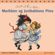 Marikken og Junibakkens Pims av Astrid Lindgren (Nedlastbar lydbok)