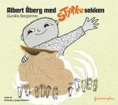 Albert Åberg med styrke-sekken av Gunilla Bergström (Nedlastbar lydbok)