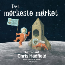 Det mørkeste mørket av Chris Hadfield (Innbundet)