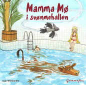 Mamma Mø i svømmehallen av Jujja Wieslander (Nedlastbar lydbok)