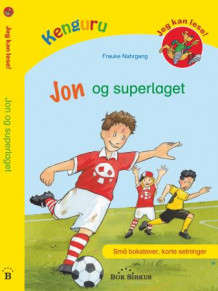 Jon og superlaget av Frauke Nahrgang (Innbundet)