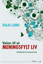 Veien til et meningsfylt liv av Dalai Lama (Heftet)