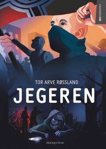 Jegeren av Tor Arve Røssland (Innbundet)