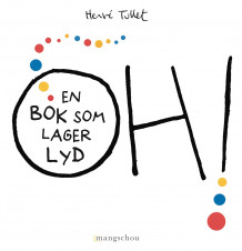Oh! av Hervé Tullet (Innbundet)