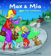Max & Mia og de kule refleksene av Peter Gotthardt (Innbundet)