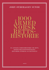 1000 år med norsk rettshistorie av Jørn Øyrehagen Sunde (Innbundet)