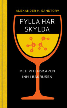 Fylla har skylda av Alexander H. Sandtorv (Innbundet)