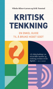 Kritisk tenkning av Vibeke Riiser-Larsen og Erik Tunstad (Heftet)