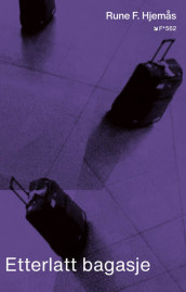Etterlatt bagasje av Rune F. Hjemås (Innbundet)