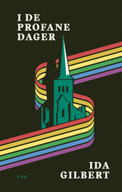 I de profane dager av Ida Gilbert (Innbundet)