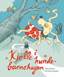 Kjelle i hundebarnehagen av Kajsa Gordan (Innbundet)