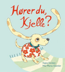 Hører du, Kjelle? av Kajsa Gordan (Innbundet)