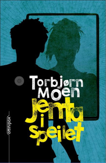 Jenta i speilet av Torbjørn Moen (Innbundet)