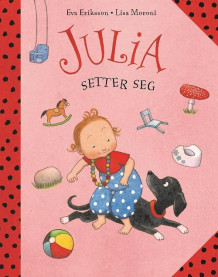 Julia setter seg av Eva Eriksson og Lisa Moroni (Innbundet)