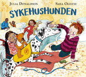 Sykehushunden av Julia Donaldson (Innbundet)