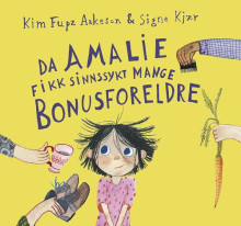 Da Amalie fikk sinnssykt mange bonusforeldre av Kim Fupz Aakeson (Innbundet)