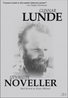 Utvalgte noveller av Gunnar Lunde (Ebok)