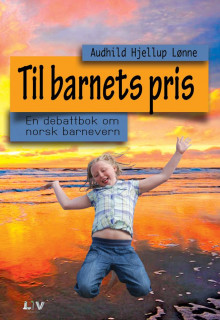 Til barnets pris av Audhild Hjellup Lønne (Innbundet)