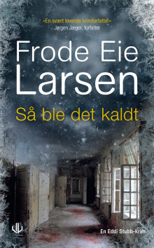 Så ble det kaldt av Frode Eie Larsen (Ebok)