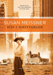 Håp i høstfarger av Susan Meissner (Innbundet)