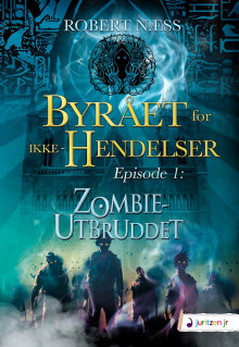 Zombieutbruddet av Robert Næss (Innbundet)