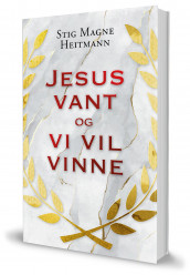 Jesus vant og vi vil vinne av Stig Magne Heitmann (Heftet)