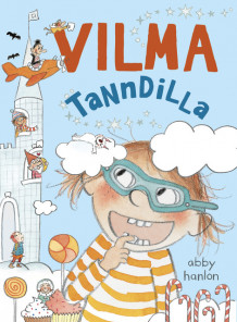 Vilma 4: Vilma tanndilla av Abby Hanlon (Innbundet)