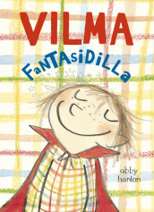 Vilma 1: Vilma fantasidilla av Abby Hanlon (Heftet)
