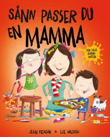 Sånn passer du en mamma av Jean Reagan (Innbundet)