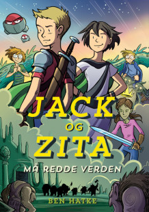 Jack og Zita må redde verden av Ben Hatke (Innbundet)