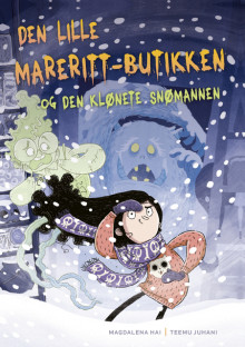 Den lille mareritt-butikken og den klønete snømannen av Magdalena Hai (Innbundet)