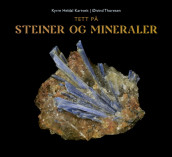 Tett på steiner og mineraler av Kyrre Heldal Kartveit (Innbundet)