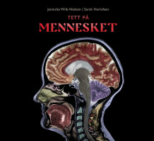 Tett på mennesket av Jannicke Wiik-Nielsen og Sarah Roxana Herlofsen (Innbundet)