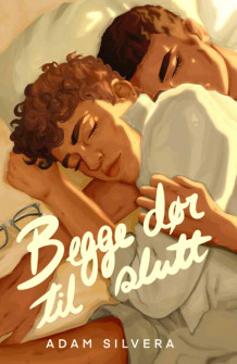 Begge dør til slutt av Adam Silvera (Ebok)