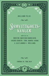 Samvittighetskvaler av Tiril Broch Aakre, Kristin Auestad Danielsen, Vigdis Hjorth og Alexander L. Kielland (Innbundet)