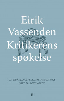 Kritikerens spøkelse av Eirik Vassenden (Heftet)